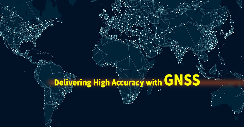 Delivering High Accuracy with GNSS